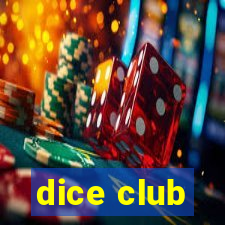 dice club